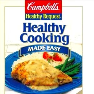 Campbell's Healthy Request Healthy Cooking Made Easy by Campbell Soup Company